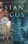 Stan and Gus (Art, Ardor, and the Friendship That Built the Gilded Age) - 9781250437914 by Henry Wiencek, 9781250437914