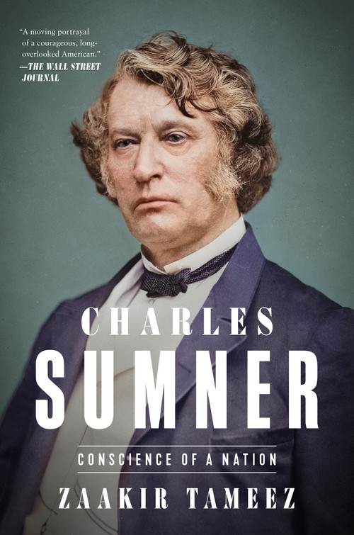 Charles Sumner (Conscience of a Nation) - 9781250362575 by Zaakir Tameez, 9781250362575