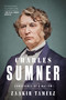 Charles Sumner (Conscience of a Nation) - 9781250362575 by Zaakir Tameez, 9781250362575