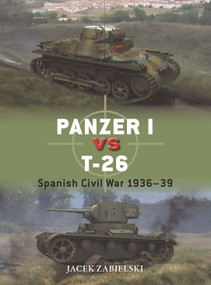 Panzer I vs T-26 (Spanish Civil War 1936-39) by Jacek Zabielski, Richard Chasemore, 9781472873620