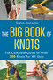 The Big Book of Knots (The complete guide to over 300 knots for all uses) by Graham MacLachlan, 9781399429856