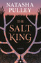 The Salt King (A Novel) by Natasha Pulley, 9781639737291