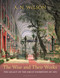 The Wise and Their Works (The Legacy of the Great Exhibition of 1851) by A. N. Wilson, 9781399412513