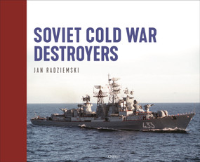 Soviet Cold War Destroyers by Jan Radziemski, 9781472874894
