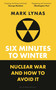 Six Minutes to Winter (Nuclear War and How to Avoid It) - 9781399410502 by Mark Lynas