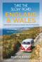 Take the Slow Road: England and Wales 2nd edition (Inspirational Journeys Round England and Wales by Camper Van and Motorhome) by Martin Dorey, 9781844867363