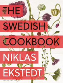 The Swedish Cookbook (Lagom Flavors for the Modern Kitchen) by Niklas Ekstedt, 9781639737215
