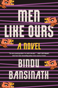 Men Like Ours (A Novel) by Bindu Bansinath, 9781639735228