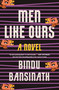 Men Like Ours (A Novel) by Bindu Bansinath, 9781639735228