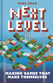 Next Level (Making Games That Make Themselves) by Michael Cook, 9781399423397