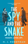 The Spy and the Snake (An exhilarating new novel from the author of the GOOD HOUSEKEEPING READER FAVOURITE) by M. J. Robotham, 9781035921997
