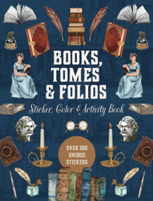 Books, Tomes & Folios Sticker, Color & Activity Book (Over 500 Unique Stickers) by Editors of Chartwell Books, 9780785848639