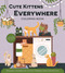 Cute Kittens Everywhere Coloring Book (Snuggly Scenes of Fluffy Friends and Feline Fun - More Than 100 Pages to Color!) by Editors of Chartwell Books, 9780785848707
