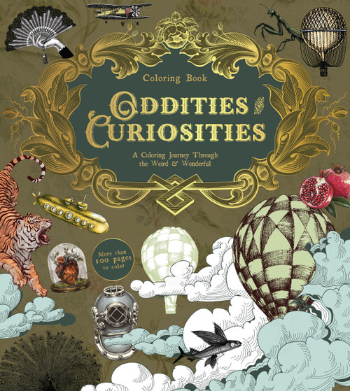 Oddities & Curiosities Coloring Book (A Coloring Journey Through the Weird and Wonderful - More than 100 pages to color) by Editors of Chartwell Books, 9780785848738