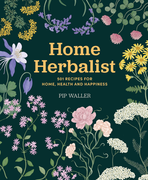 Home Herbalist (501 Recipes for Home, Health and Happiness) by Pip Waller, 9780785849087