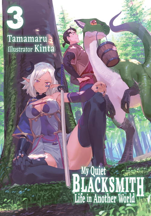 My Quiet Blacksmith Life in Another World: Volume 3 (Light Novel) by Tamamaru, Linda Liu, Kinta, 9781718345133