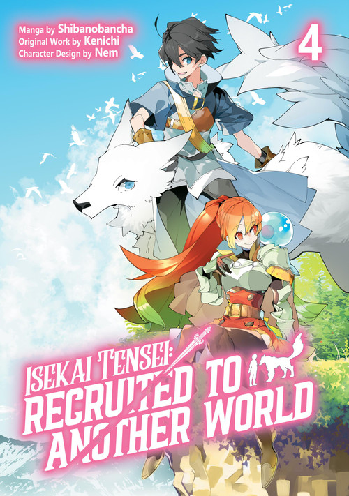 Isekai Tensei: Recruited to Another World: Volume 4 (Manga) by Kenichi, Andria McKnight, Shibanobancha, 9781718360419