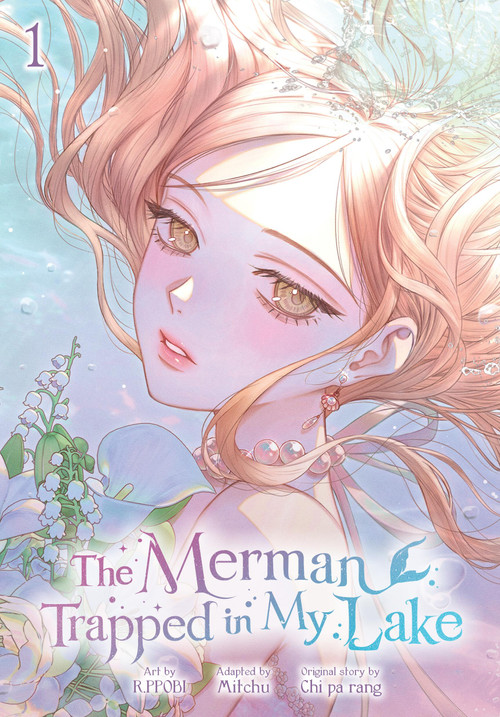 The Merman Trapped in My Lake, Vol. 1 by R.PPOBI, Mitchu, Toppy Toppy, Chi pa Chi pa rang, 9798400904608
