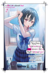 Nagisa Natsunagi Still Wants to Be a High School Girl, Vol. 2 (light novel) (The Detective Is Already Dead, Ordinary Cases) by Syusui Tsukimi, nigozyu, Hanekoto, Laura Sitzer, Umibouzu, 9798855409284