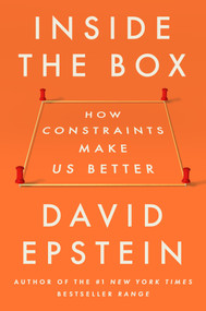 Inside the Box (How Constraints Make Us Better) by David Epstein, 9780593715710