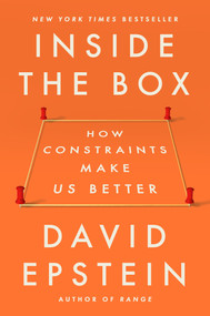 Inside the Box (How Constraints Make Us Better) by David Epstein, 9780593715710