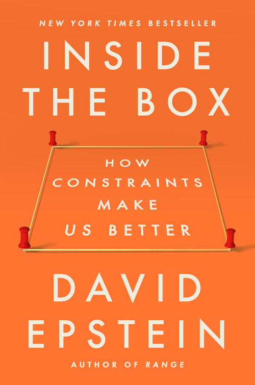 Inside the Box (How Constraints Make Us Better) by David Epstein, 9780593715710