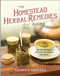 The Homestead Herbal Remedies Guide (Nurture Wellness with Safe and Natural Solutions) by Georgia Varozza, 9780736992213
