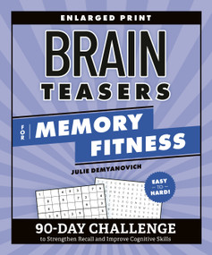 Brain Teasers for Memory Fitness (90-Day Challenge to Strengthen Recall and Improve Cognitive Skills) by Julie Demyanovich, 9798217151349