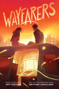 Wayfarers - 9780063324589 by Jeff Zentner, Brittany Cavallaro, 9780063324589
