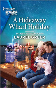A Hideaway Wharf Holiday (A Christmas Romance Novel) by Laurel Greer, 9781335594303