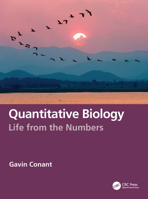 Quantitative Biology (Life from the Numbers) by Gavin Conant, 9781041170150