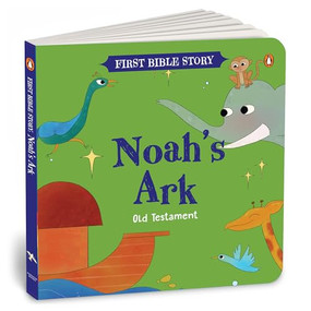 Noah's Ark (Old Testament) (First Bible Story | An Illustrated Story Book for Kids I Ages 5+ [Penguin Early Learning Series]) by Penguin Books, 9789815280364