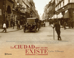 La ciudad que ya no existe 2 (Fotografías) / The City That No Longer Exists 2  (Photography book) (Spanish Edition) by Carlos Villasana, 9786073927345