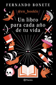 Un libro para cada año de tu vida / A Book for Every Year of Your Life (Spanish Edition) by Fernando Bonete Vizcaíno, 9786073930765