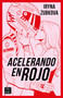 Acelerando en rojo (Novela) / Running the Red Light (A Novel) (Spanish Edition) by Iryna Zubkova, 9786073930925