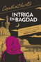 Intriga en Bagdad / They Came to Bagdad (Spanish Edition) by Agatha Christie, 9786073932950