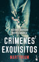 Crímenes exquisitos 2: Martyrium (Novela negra) / Exquisite Crimes 2: Martyrium (Noir) (Spanish Edition) by Vicente Garrido, 9786076390443