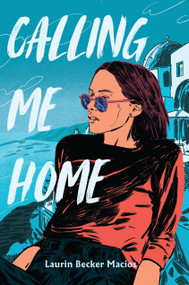 Calling Me Home by Laurin Becker Macios, 9780823460496