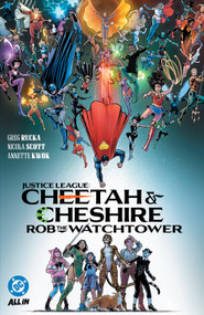Justice League: Cheetah & Cheshire Rob the Watchtower by Greg Rucka, Nicola Scott, 9781799509486