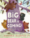 Big Bear Is Coming! by Anuska Allepuz, Anuska Allepuz, 9781536252781