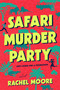Safari Murder Party by Rachel Moore, 9780593954539