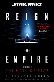 Star Wars: The Mask of Fear (Reign of the Empire) - 9780593723487 by Alexander Freed, 9780593723487