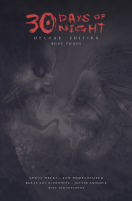30 Days of Night Deluxe Edition: Book Three by Steve Niles, Kelly Sue DeConnick, Ben Templesmith, Justin Randall, Bill Sienkiewicz, 9798887244198