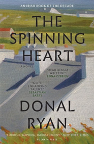 The Spinning Heart (A Novel) - 9781805680307 by Donal Ryan, Donal Ryan, 9781805680307