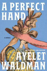 A Perfect Hand (A Novel) by Ayelet Waldman, 9781101875346