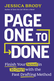 Page One to Done (Finish Your Novel in 30 Days with the Fast Drafting Method) by Jessica Brody, 9781401998424