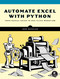 Automate Excel with Python (A Practical Guide for Nonprogrammers) by John Wengler, 9781718504646