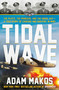 Tidal Wave (The Pilots, the Princess, and the Enemy Ace - A True Story of Courage and Survival in WWII) by Adam Makos, 9780593725276