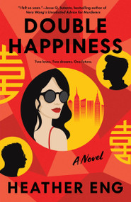 Double Happiness (A Novel) by Heather Eng, 9798217046980
