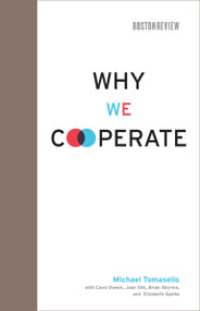 Why We Cooperate - 9780262053945 by Michael Tomasello, Carol Dweck, Joan Silk, Brian Skyrms, Elizabeth S. Spelke, 9780262053945